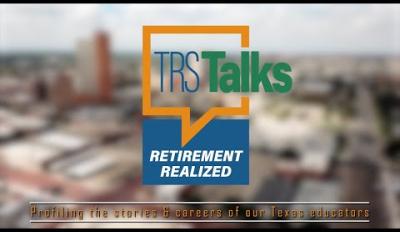 TRS Talks:  Retirement Realized