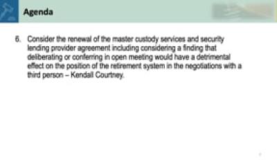 6. Consider the renewal of the master custody services and security lending provider agreement - Kendall Courtney