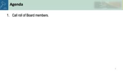 1. Call roll of board members