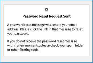 A window that acknowledges that a password reset request was sent to your email address